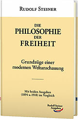 Fester Einband Die Philosophie der Freiheit von Rudolf Steiner