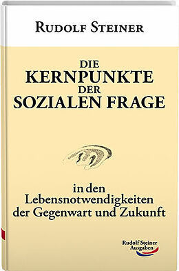 Fester Einband Die Kernpunkte der sozialen Frage von Rudolf Steiner