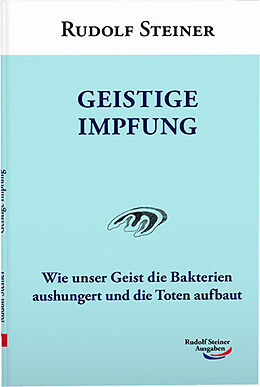 Kartonierter Einband Geistige Impfung von Rudolf Steiner