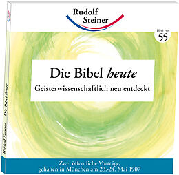 Kartonierter Einband Die Bibel heute von Rudolf Steiner