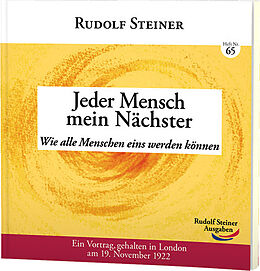 Kartonierter Einband Jeder Mensch mein Nächster von Rudolf Steiner