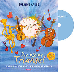 Fester Einband Die kleine Triangel - Bilderbuch mit CD von Susanne Kruse