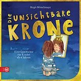 Geheftet Die unsichtbare Krone von Birgit Minichmayr