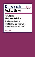E-Book (epub) Mut zur Lücke von Nico Stehr