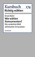 E-Book (epub) Wie wählen Konsumenten? von Ernst Mohr