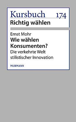 E-Book (epub) Wie wählen Konsumenten? von Ernst Mohr