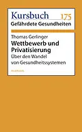 E-Book (epub) Wettbewerb und Privatisierung von Thomas Gerlinger
