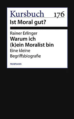E-Book (epub) Warum ich (k)ein Moralist bin von Rainer Erlinger
