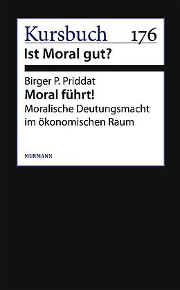 E-Book (epub) Moral führt! von Birger P. Priddat