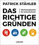 Fester Einband Das Richtige gründen von Patrick Stähler