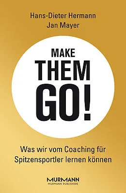 E-Book (epub) Make them go! von Hans-Dieter Hermann, Jan Mayer