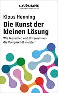 E-Book (epub) Die Kunst der kleinen Lösung von Klaus Henning