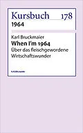 E-Book (epub) When I´am 1964 von Karl Bruckmaier