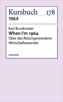 E-Book (epub) When I´am 1964 von Karl Bruckmaier