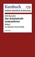 E-Book (epub) Der Arbeitskraftunternehmer von Dirk Baecker