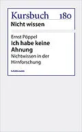 E-Book (epub) Ich habe keine Ahnung von Ernst Pöppel