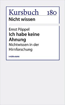 E-Book (epub) Ich habe keine Ahnung von Ernst Pöppel