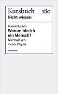 E-Book (epub) Warum bin ich ein Mensch? von Harald Lesch