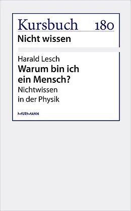 E-Book (epub) Warum bin ich ein Mensch? von Harald Lesch