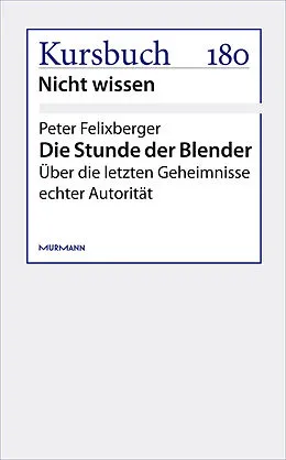 E-Book (epub) Die Stunde der Blender von Peter Felixberger