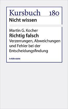 E-Book (epub) Richtig falsch von Martin G. Kocher