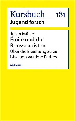 E-Book (epub) Émile und die Rousseauisten von Julian Müller