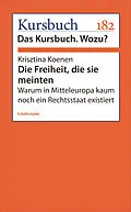 E-Book (epub) Die Freiheit, die sie meinten. von Krisztina Koenen