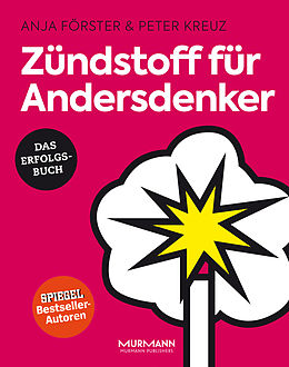 E-Book (epub) Zündstoff für Andersdenker von Anja Förster, Peter Kreuz