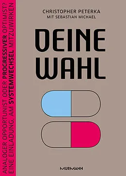E-Book (epub) Deine Wahl von Christopher Peterka, Sebastian Michael