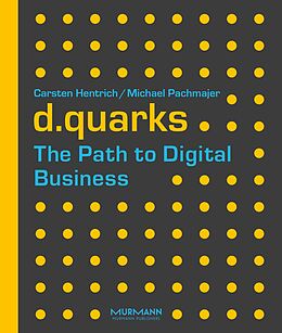 eBook (pdf) d.quarks - The Path to Digital Business de Carsten Hentrich, Michael Pachmajer