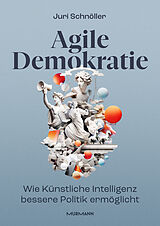 E-Book (epub) Agile Demokratie von Juri Schnöller