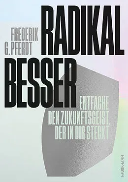 E-Book (epub) Radikal besser. von Frederik G. Pferdt
