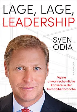 E-Book (epub) Lage, Lage, Leadership. Meine unwahrscheinliche Karriere in der Immobilienbranche. von Sven Odia