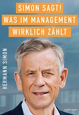 E-Book (epub) SIMON SAGT! Was im Management wirklich zählt. von Hermann Simon