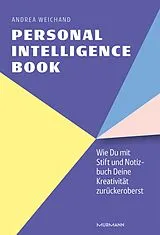 Fester Einband Personal Intelligence Book. Wie Du mit Stift und Notizbuch Deine Kreativität zurückeroberst. von Andrea Weichand