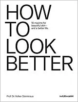 Fester Einband HOW TO LOOK BETTER. von Volker Steinkraus