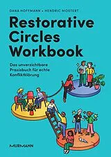 Fester Einband Restorative Circles Workbook. Das unverzichtbare Praxisbuch für echte Konfliktklärung. von Dana Hoffmann, Hendric Mostert