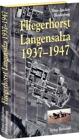Fester Einband Fliegerhorst Langensalza 1937-1947 von Hans J Blankenburg