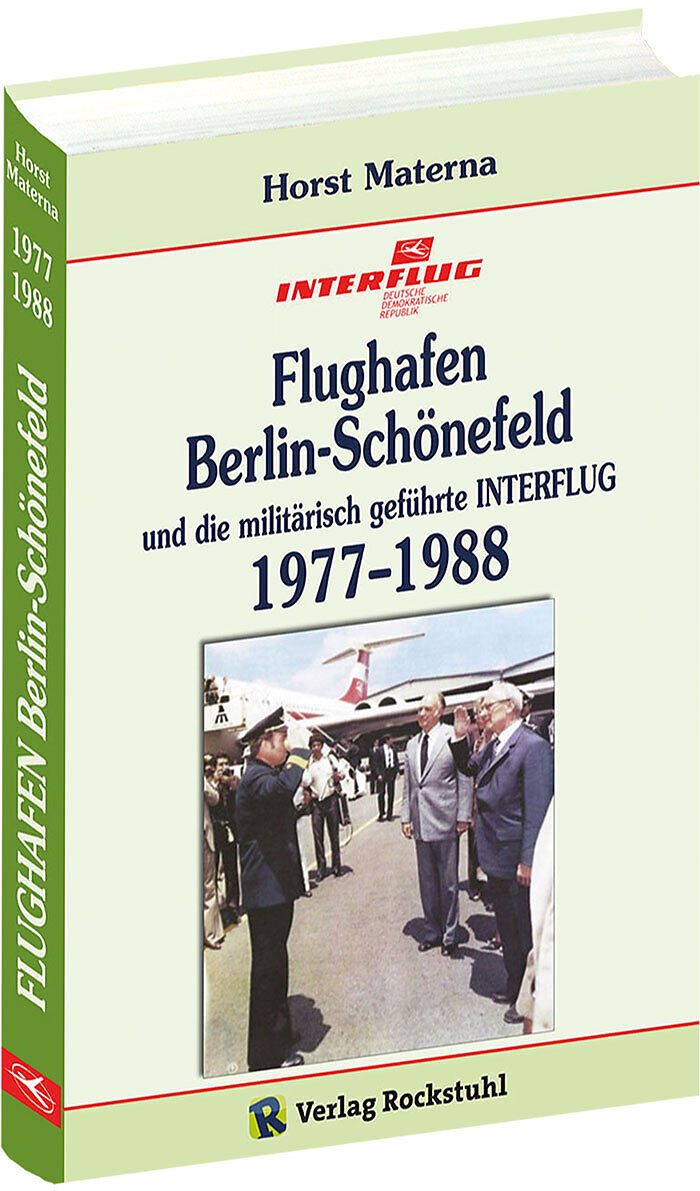 Flughafen Berlin-Schönefeld und die militärisch geführte INTERFLUG 19771988