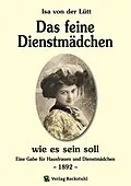 E-Book (epub) Das feine Dienstmädchen wie es sein soll. 1892 von Isa von der Lütt
