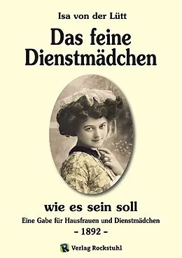 E-Book (epub) Das feine Dienstmädchen wie es sein soll. 1892 von Isa von der Lütt