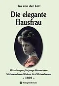E-Book (epub) Die elegante Hausfrau 1892 von Isa von der Lütt