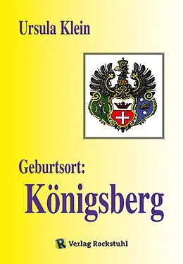 E-Book (epub) Geburtsort: Königsberg von Ursula Klein