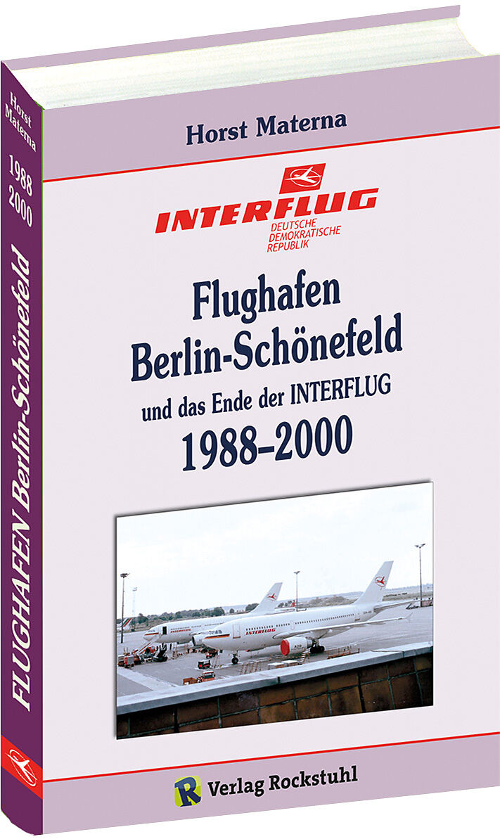 Flughafen Berlin-Schönefeld und das Ende der INTERFLUG 19882000
