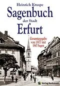 E-Book (epub) Sagenbuch der Stadt Erfurt von Heinrich Kruspe