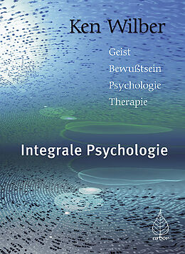 Kartonierter Einband Integrale Psychologie von Ken Wilber