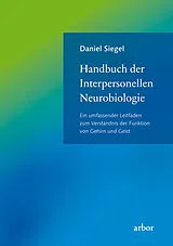 Fester Einband Handbuch der Interpersonellen Neurobiologie von Daniel Siegel