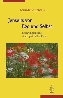 E-Book (epub) Jenseits von Ego und Selbst von Bernadette Roberts