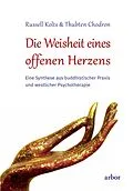 E-Book (epub) Die Weisheit eines offenen Herzens von Russell Kolts, Thubten Chodron