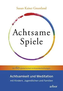 E-Book (epub) Achtsame Spiele von Susan Kaiser Greenland